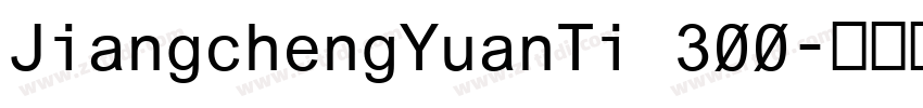 JiangchengYuanTi 300字体转换